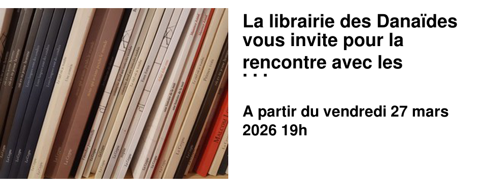 La librairie des Dana�des vous invite pour la rencontre avec les po�tesses et les po�tes de La Crypte !