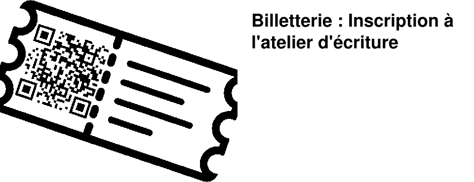 Billetterie : Inscription � l'atelier d'�criture