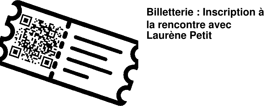Billetterie : Inscription � la rencontre avec Laur�ne Petit